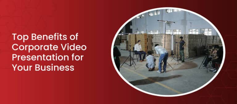 Top Benefits of Corporate Video Presentations for Your Business – iDreamzzs Studio