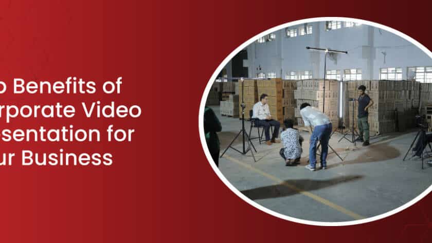 Top Benefits of Corporate Video Presentations for Your Business – iDreamzzs Studio