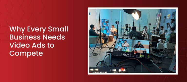 Why Every Small Business Needs Video Ads to Stay Competitive – iDreamzzs Studio