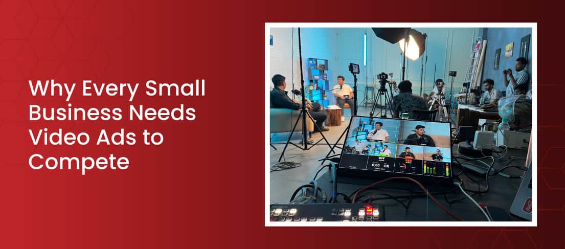 Why Every Small Business Needs Video Ads to Compete 5 Why Every Small Business Needs Video Ads to Stay Competitive – iDreamzzs Studio