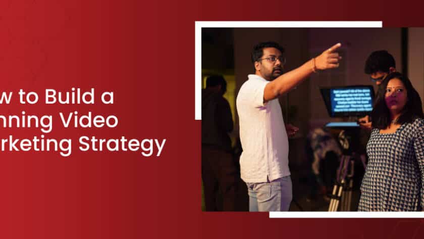 How to Build a Winning Video Marketing Strategy – iDreamzzs Studio