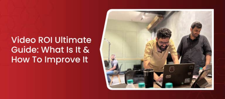 Video ROI: The Ultimate Guide – What It Is and How to Improve It - iDreamzzs Studio