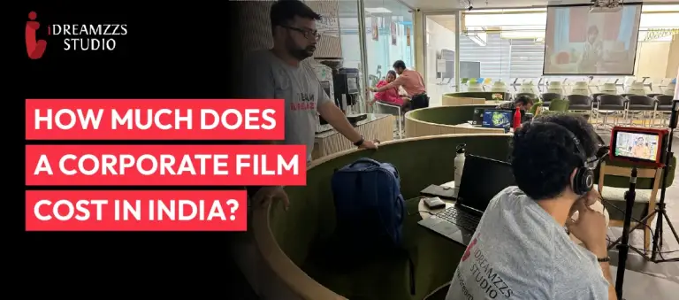 Corporate film production cost in India with professional video shoot for businesses by iDREAMZZS Studio