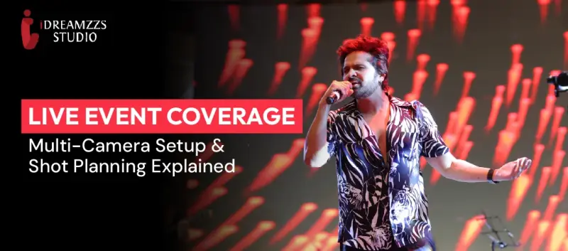 Live Event Coverage: Multi-Camera Setup & Shot Planning Explained